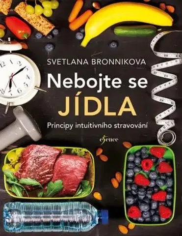 Zdravá výživa, diéty, chudnutie Nebojte se jídla - Svetlana Bronnikovová