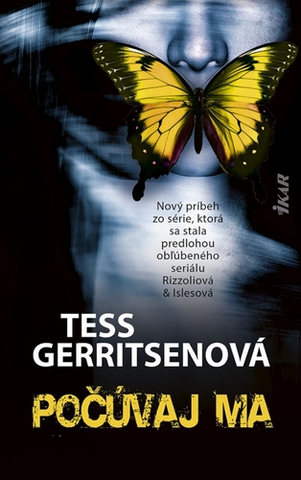 Detektívky, trilery, horory Počúvaj ma - Tess Gerritsen,Jana Melcerová