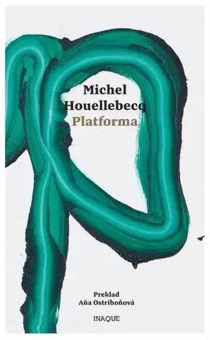 Romantická beletria Platforma - Michel Houellebecq