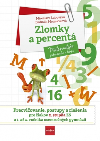 Matematika Zlomky a percentá - Miroslava Labovská,Ľudmila Moravčíková