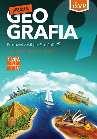 Učebnice pre ZŠ - ostatné Hravá geografia 9 PZ 3.vydanie - Kolektív autorov
