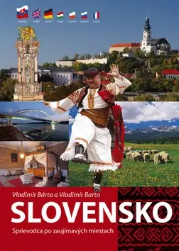 Slovensko a Česká republika Slovensko - sprievodca po zaujímavých miestach - Vladimír Bárta