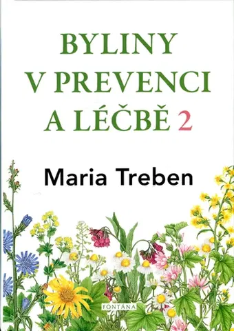 Prírodná lekáreň, bylinky Byliny v prevenci a léčbě 2 - Maria Treben