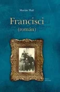 Literatúra Francisci - Marián Tkáč