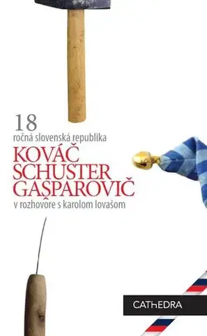 Slovenské a české dejiny Kováč, Schuster, Gašparovič v rozhovore s Karolom Lovašom - Karol Lovaš