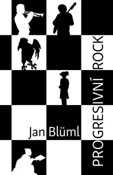 Hudba - noty, spevníky, príručky Progresivní rock - Jan Blüml