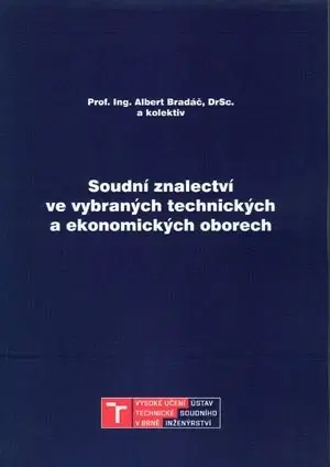 Pre vysoké školy Soudní znalectví ve vybraných technických a ekonomických oborech - Albert Bradáč