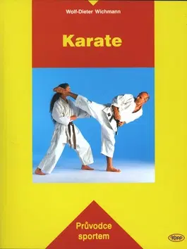 Bojové umenia Karate - Wichmann Wolf-Dieter