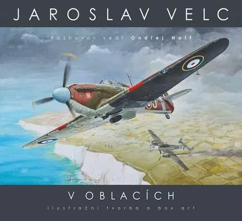 Maliarstvo, grafika Jaroslav Velc – V oblacích - Ondřej Neff,Jaroslav Velc