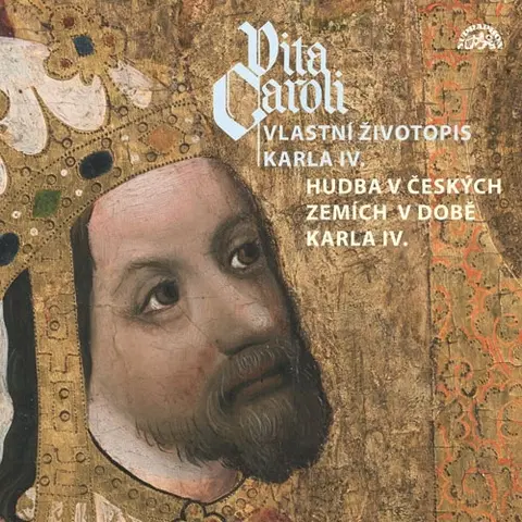 Biografie - ostatné SUPRAPHON a.s. Vita Caroli - Vlastní životopis Karla IV. + Hudba na dvoře Karla IV.