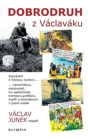 Osobnosti Dobrodruh z Václaváku - Václav Junek