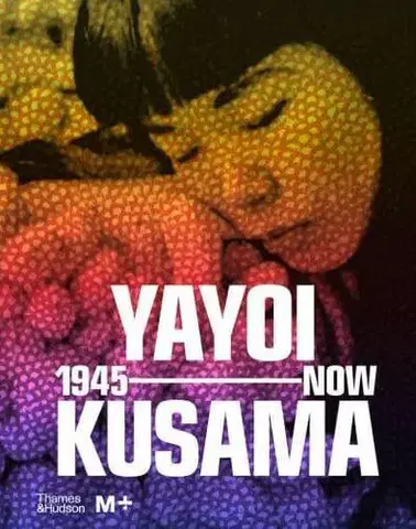 Maliarstvo, grafika Yayoi Kusama: 1945 to Now - Kusama Yayoi