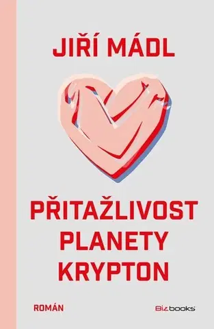 Česká beletria Přitažlivost planety Krypton - Jiří Mádl