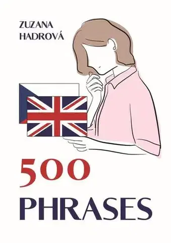 Učebnice a príručky 500 phrases - Zuzana Hadrová