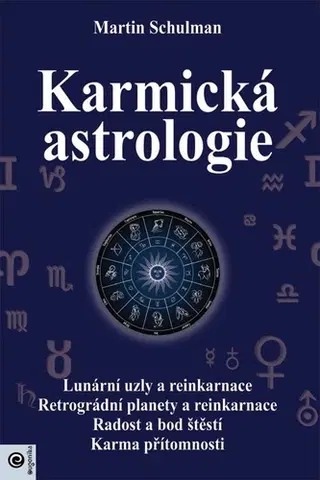 Astrológia, horoskopy, snáre Karmická astrologie - Martin Schulman