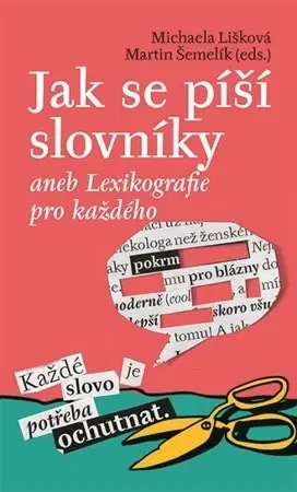 Literárna veda, jazykoveda Jak se píší slovníky - Michaela Lišková