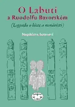 História O Labuti a Ruodolfu Bavorském - Magdalena Beranová