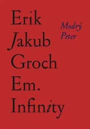 Slovenská poézia Em. Infinity - Erik Jakub Groch