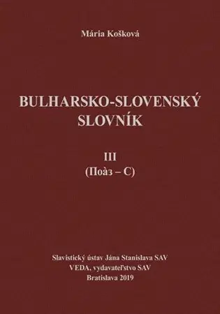 Slovníky Bulharsko-slovenský slovník III. - Mária Košková