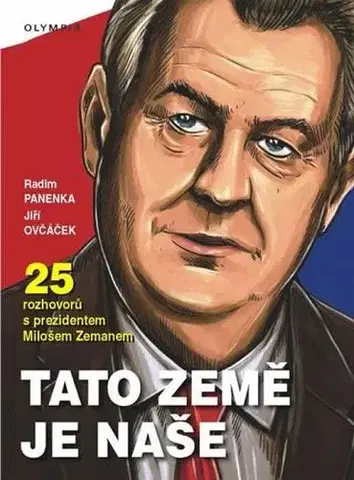 Politológia Tato země je naše - Jiří Ovčáček,Radim Panenka