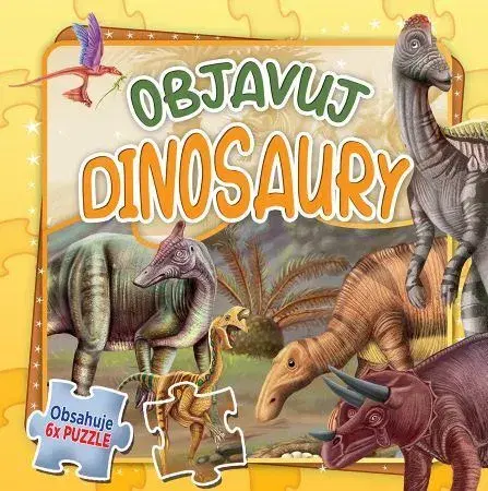 Leporelá, krabičky, puzzle knihy Objavuj dinosaury - Obsahuje 6x puzzle