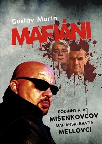 Mafia, podsvetie Mafiáni - Gustáv Murín