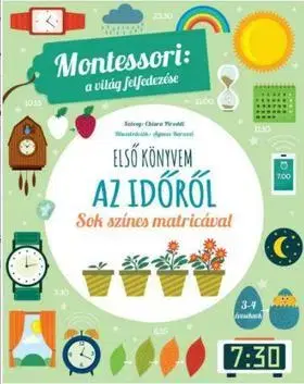 Pre deti a mládež - ostatné ELSŐ KÖNYVEM AZ IDŐRŐL Montessori - A világ felfedezése - Chiara Piroddi