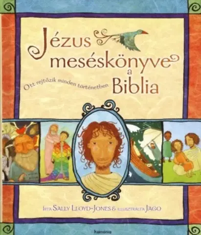 Náboženská literatúra pre deti Jézus meséskönyve, a Biblia - Sally Lloyd-Jones