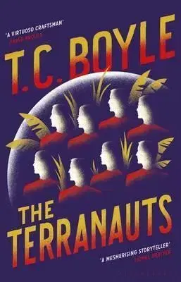 Cudzojazyčná literatúra The Terranauts - T. Coraghessan Boyle