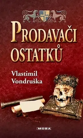 Historické romány Prodavači ostatků, 4. vydání - Vlastimil Vondruška