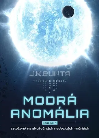 Sci-fi a fantasy Modrá anomália - Juraj Kotulič Bunta