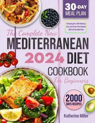 Zdravie, životný štýl - ostatné The complete New Mediterranean Diet Cookbook For Beginners 2024 - Miller Katherine