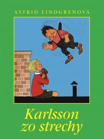 Dobrodružstvo, napätie, western Karlsson zo strechy - Astrid Lindgren
