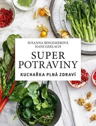 Kuchárky - ostatné Superpotraviny - Susanna Bingemer,Hans Gerlach