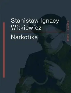 Svetová beletria Narkotika - Witkiewicz Ignacy Stanislaw
