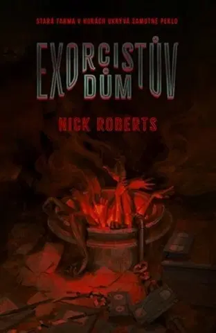 Detektívky, trilery, horory Exorcistův dům - Nick Roberts