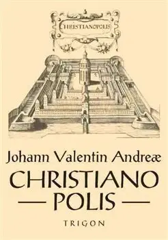 Filozofia Christianopolis - Johann Valentin Andreae