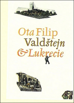 Historické romány Valdštejn a Lukrecie - Ota Filip