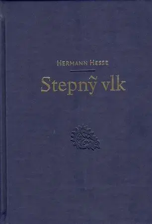 Svetová beletria Stepný vlk, 2.vydanie - Hermann Hesse