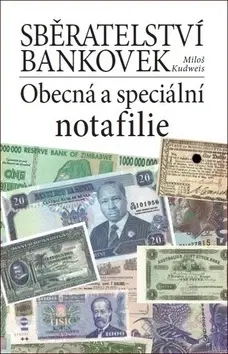 Zberateľstvo, starožitnosti Sběratelství bankovek - Miloš Kudweis