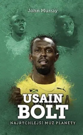 Šport Usain Bolt - najrýchlejší muž planéty - Murray John