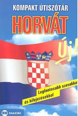 Jazykové učebnice, slovníky Kompakt útiszótár: Horvát (új) - Kolektív autorov
