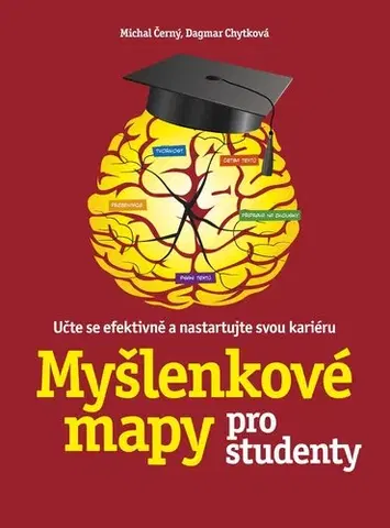 Encyklopédie pre deti a mládež - ostatné Myšlenkové mapy pro studenty - Michal Černý