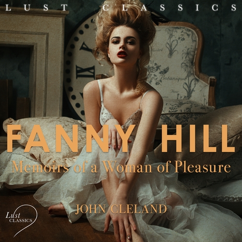 Erotická beletria Saga Egmont LUST Classics: Fanny Hill - Memoirs of a Woman of Pleasure (EN)