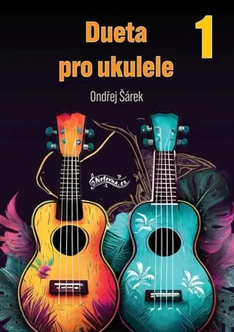Hudba - noty, spevníky, príručky Dueta pro ukulele 1 - Ondřej Šárek
