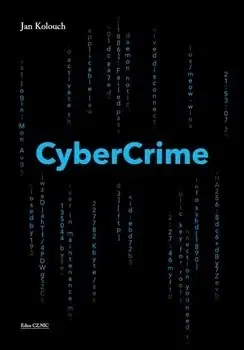 Počítačová literatúra - ostatné CyberCrime - Jan Kolouch