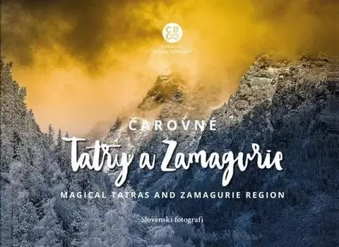 Encyklopédie, obrazové publikácie Čarovné Tatry a Zamagurie - Magical Tatras and Zamagurie Region - Kolektív autorov