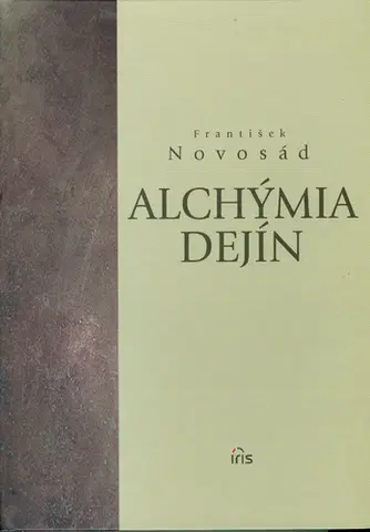 Moderné dejiny Alchýmia Dejín - František Novosad,neuvedený