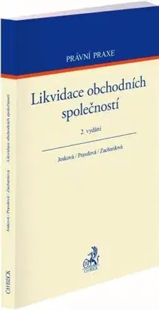 Právo ČR Likvidace obchodních společností (2. vydání) - Lucie Josková,Markéta Pravdová,Lenka Zachardová