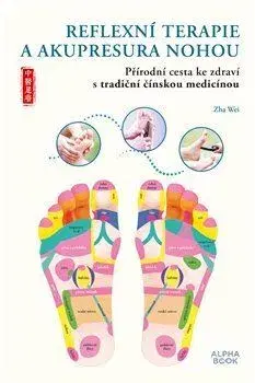 Alternatívna medicína - ostatné Reflexní terapie & akupresura nohou - Zha Wei